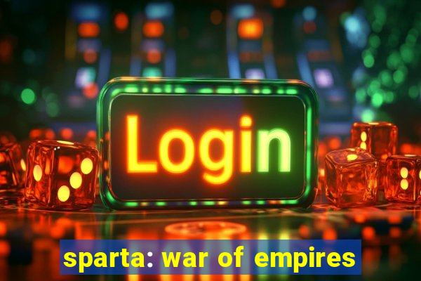 sparta: war of empires